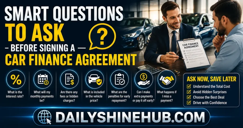 Smart Questions to Ask Before Signing a Car Finance Agreement