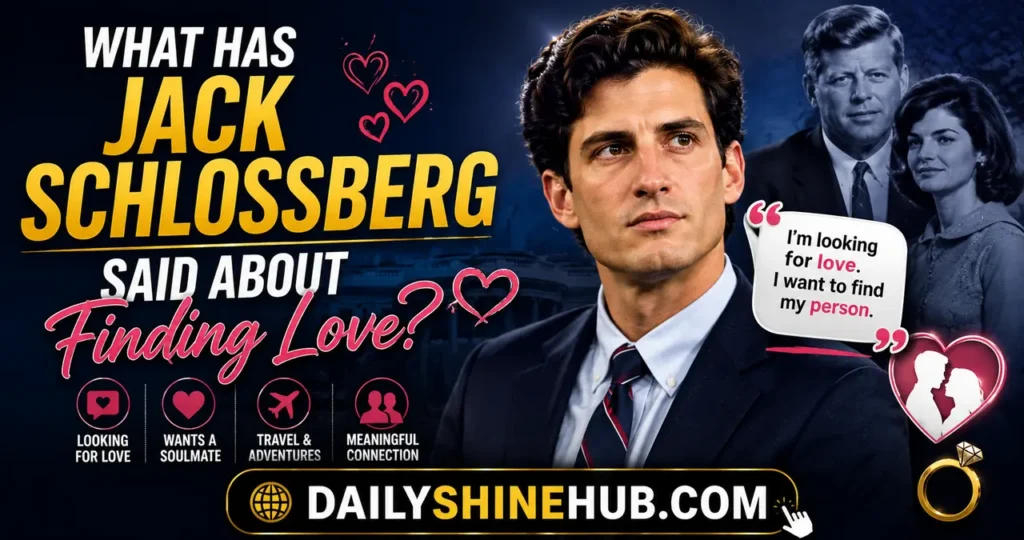 What Has Jack Schlossberg Said About Finding Love