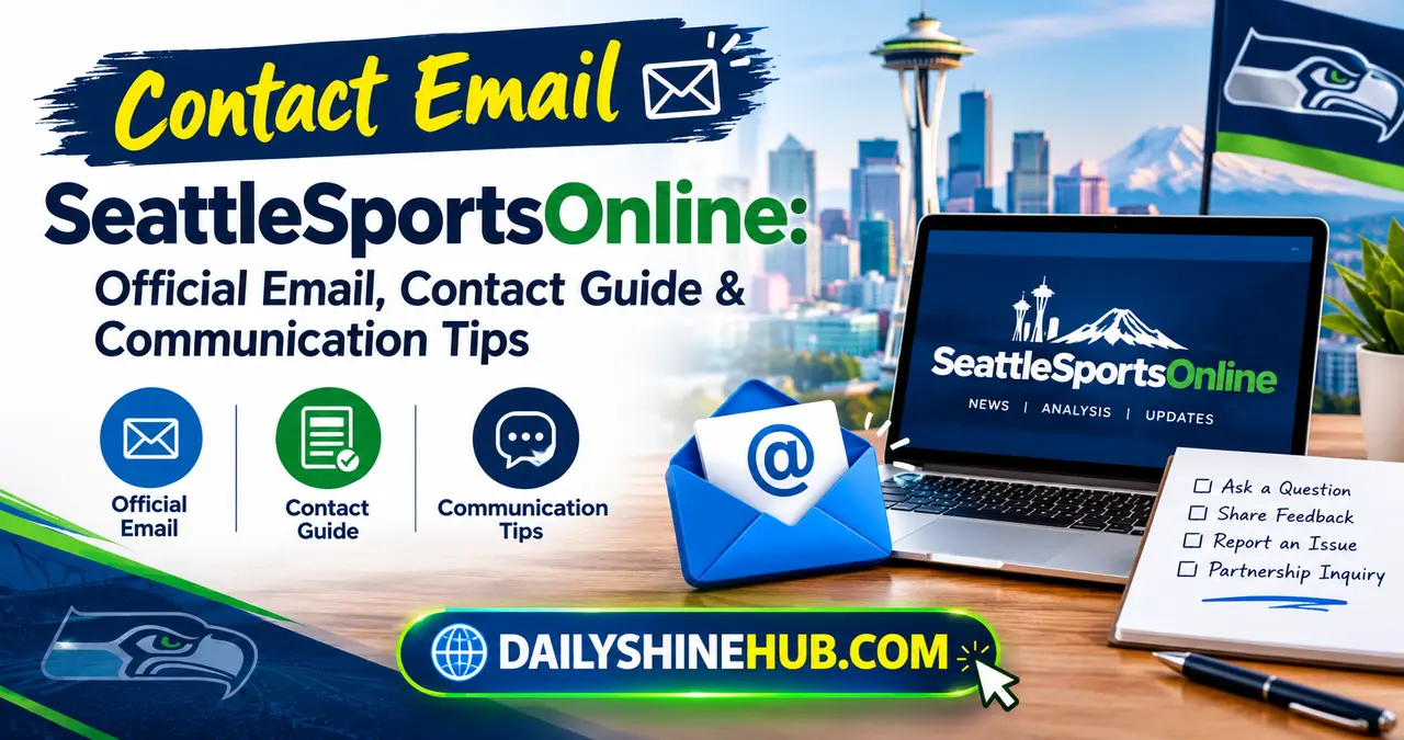 Contact Email SeattleSportsOnline: Official Email, Contact Guide & Communication Tips