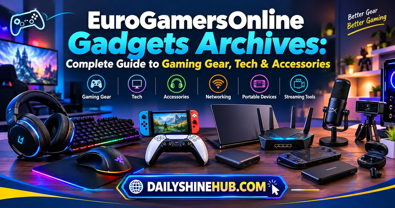 EuroGamersOnline Gadgets Archives: Complete Guide to Gaming Gear, Tech & Accessories